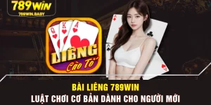 Bài Liêng 789WIN - Luật Chơi Cơ Bản Dành Cho Người Mới