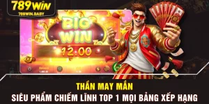 Thần May Mắn - Siêu Phẩm Chiếm Lĩnh Top 1 Mọi Bảng Xếp Hạng